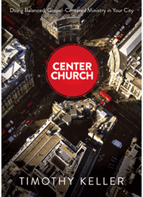 Tim Keller's Center Church Tim Keller's Center Church, one of the four choices in the Book Club