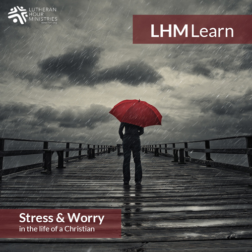 Dealing with Stress and Worry