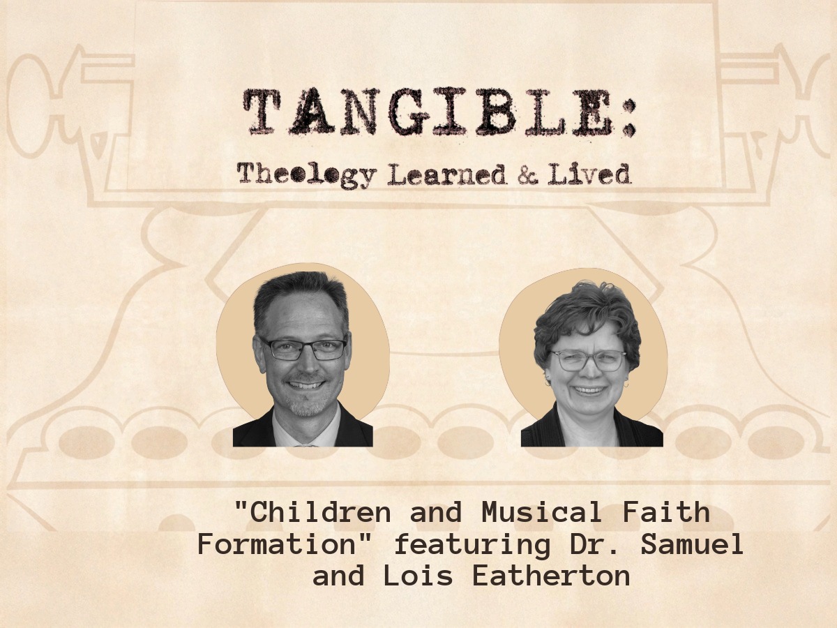 Children and Musical Faith Formation – Dr. Samuel and Lois Eatherton