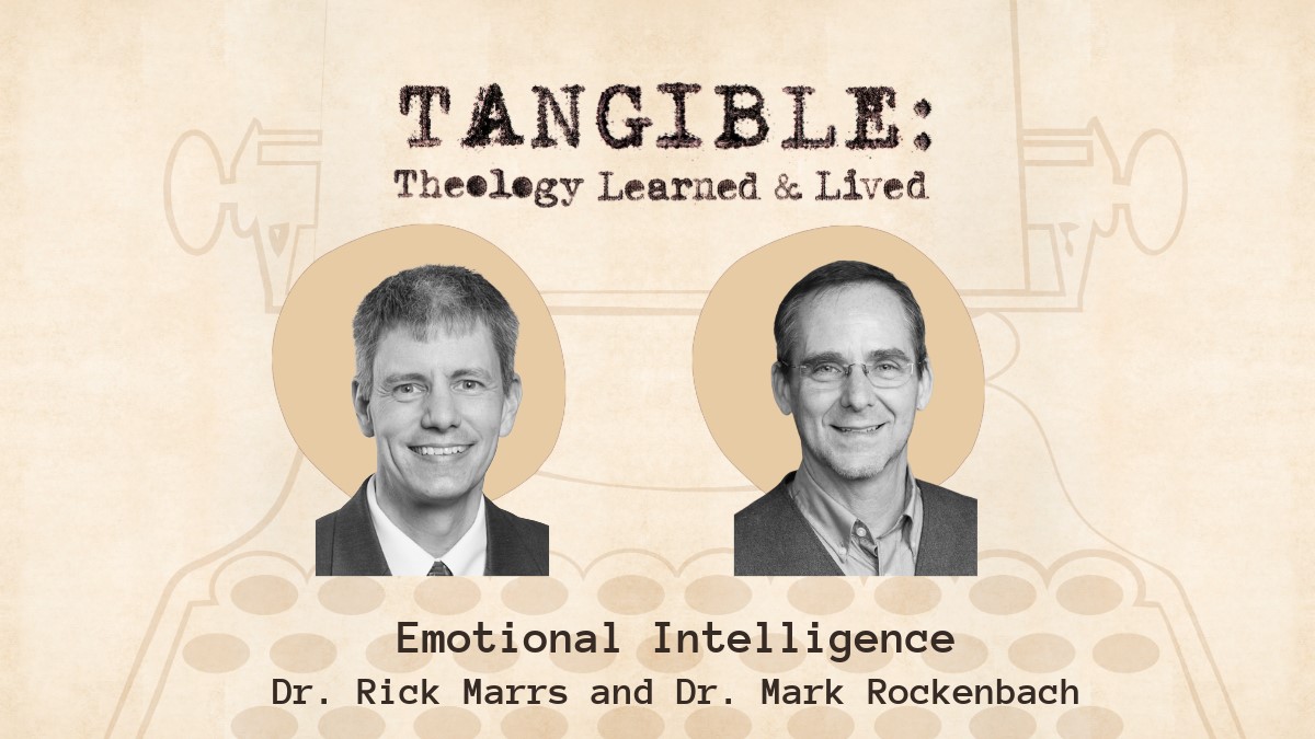 Emotional Intelligence – Dr. Rick Marrs and Dr. Mark Rockenbach